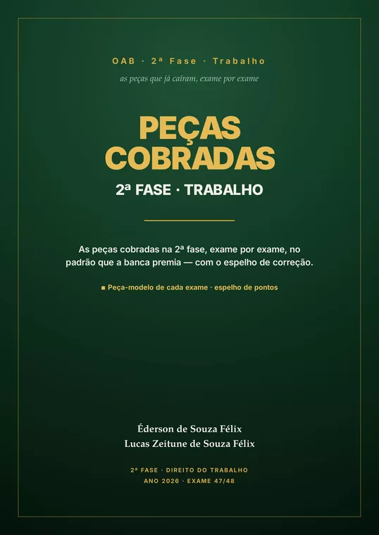 Livro Peças Cobradas na OAB 2ª Fase Trabalho — Prof. Éderson Félix