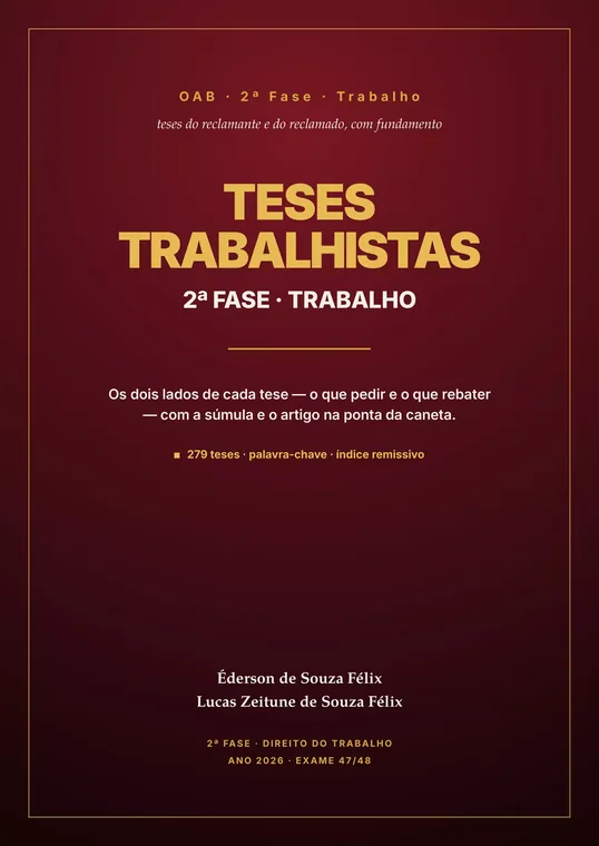 Livro de Teses Trabalhistas OAB 2ª Fase — Prof. Éderson Félix