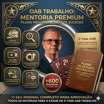 Mentoria Individualizada 2ª Fase OAB Trabalho — Professor Éderson Félix